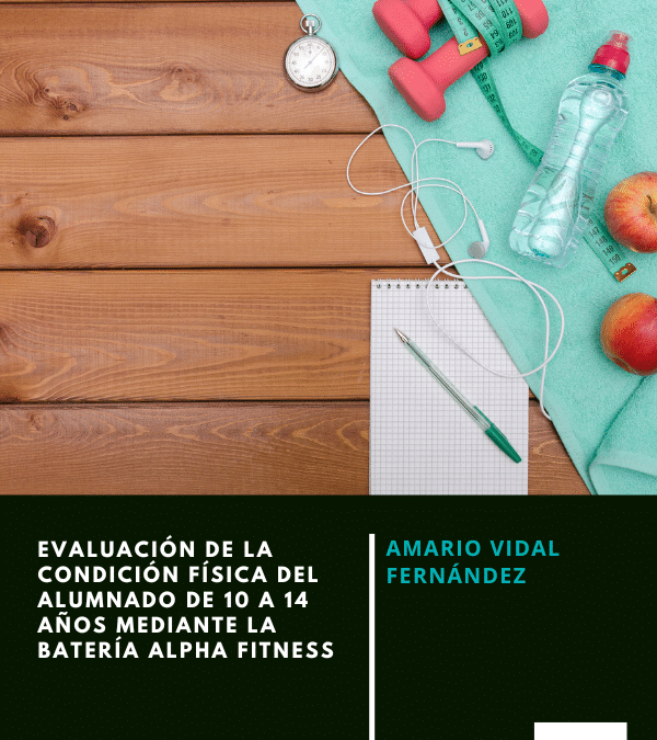 Evaluación de la condición física del alumnado de 10 a 14 años mediante la batería Alpha Fitness