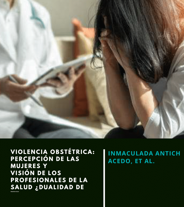 Violencia obstétrica: percepción de las mujeres y visión de los profesionales de la salud ¿dualidad de perspectivas?
