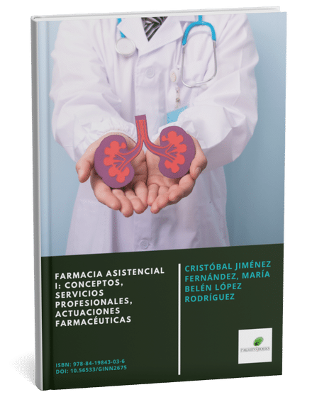 Farmacia asistencial I: conceptos, servicios profesionales, actuaciones farmacéuticas
