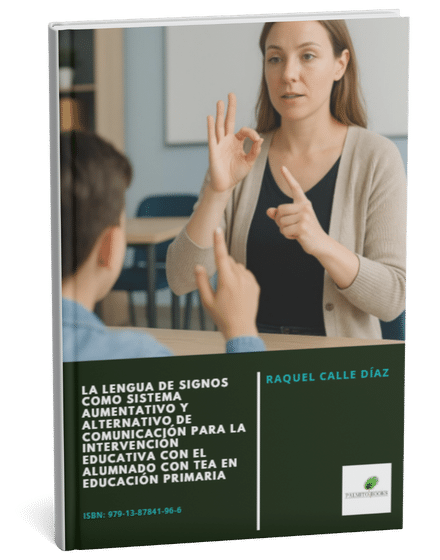 La lengua de signos como sistema aumentativo y alternativo de comunicación para la intervención educativa con el alumnado con TEA en Educación Primaria