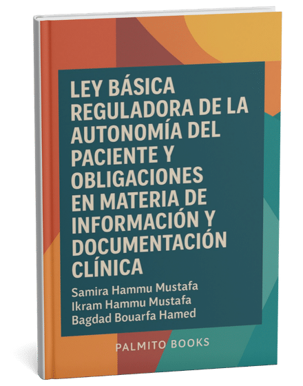 Ley básica reguladora de la autonomía del paciente y derechos y obligaciones en materia de información y documentación clínica