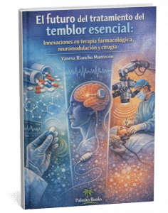 El futuro del tratamiento del temblor esencial: innovaciones en terapia farmacológica, neuromodulación y cirugía