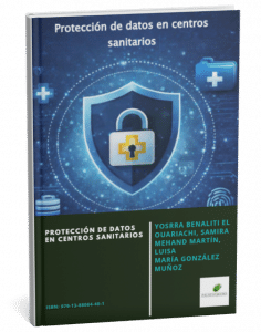 Título: Protección de datos en centros sanitarios
Autora: Yosrra Benaliti el Ouariachi, Samira Mehand Martín, Luisa
María González Muñoz