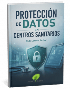 Título: Protección de datos en centros sanitarios Autora: Ghita Lahrichi Farfouri