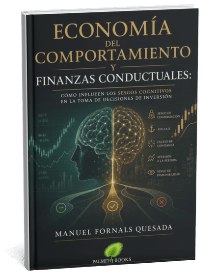 Economía del comportamiento y finanzas conductuales: cómo influyen los sesgos cognitivos en la toma de decisiones de inversión