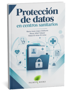 Título: Protección de datos en centros sanitarios
Autoras: María Jesús López Chillerón, Hayat Allali Tohami, Siham
El-Arine El-Arine