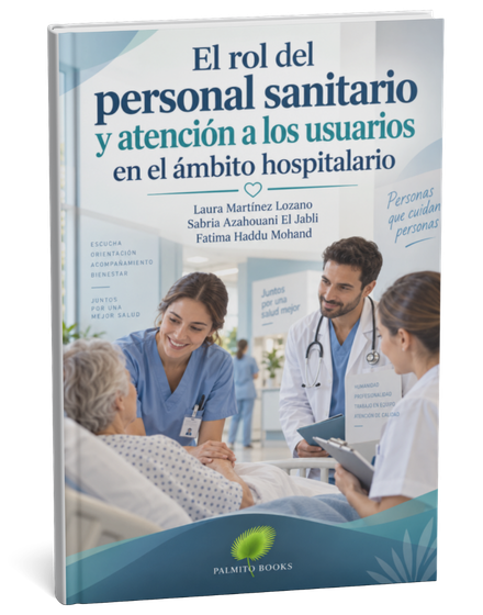 El rol del personal sanitario y atención a los usuarios en el ámbito hospitalario