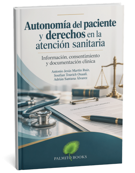 Autonomía del paciente y derechos en la atención sanitaria: Información, consentimiento y documentación clínica